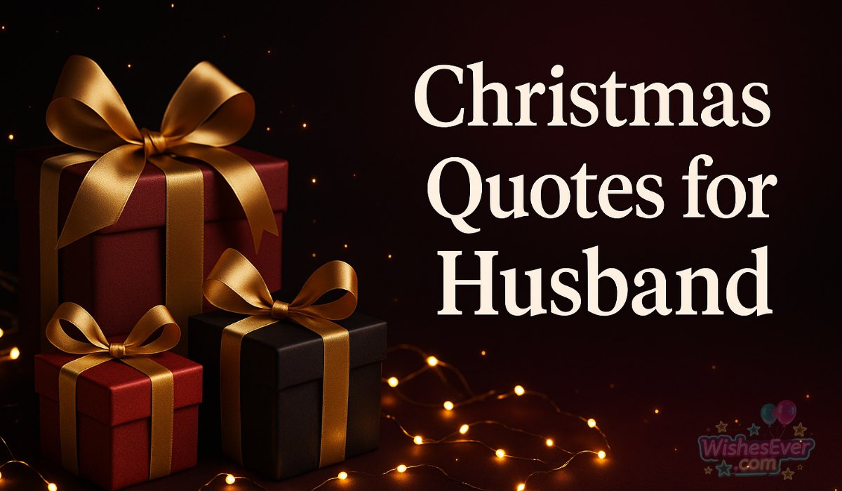 Christmas quotes for husband 2025 – romantic and heartfelt holiday quotes