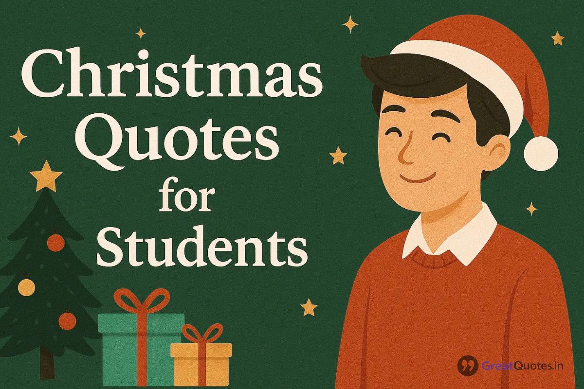 Festive Christmas quotes for students to celebrate the holiday season