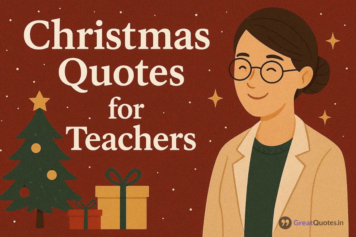Heartfelt Christmas quotes for teachers to show appreciation