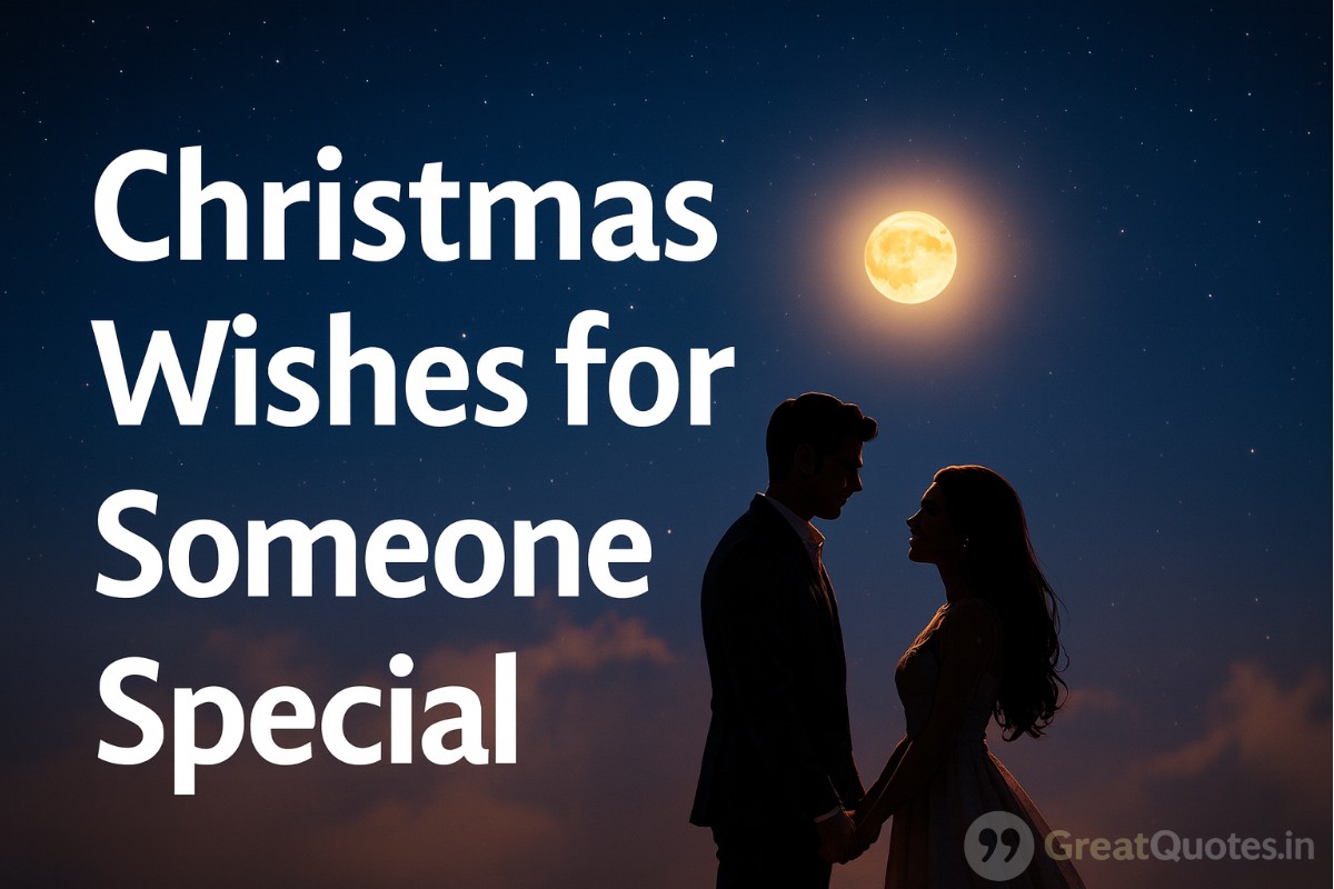 Christmas wishes for someone special filled with love and warmth